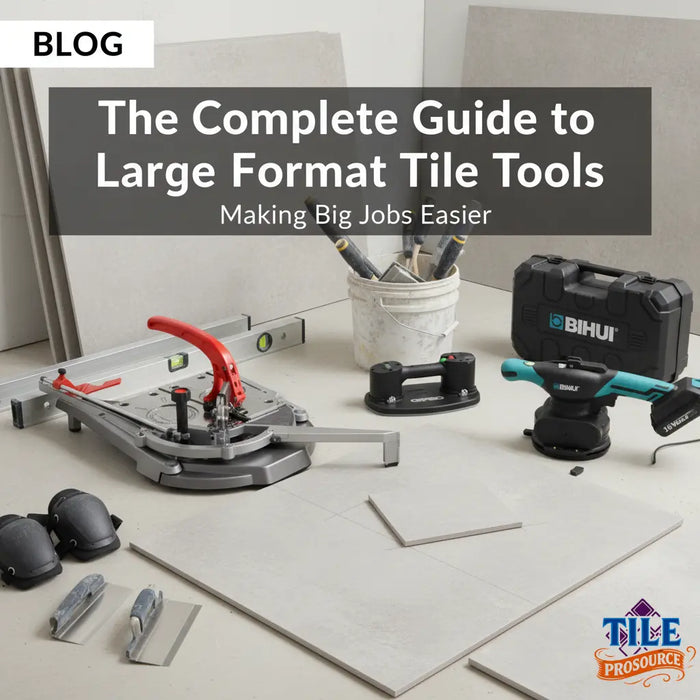 large format tile tools