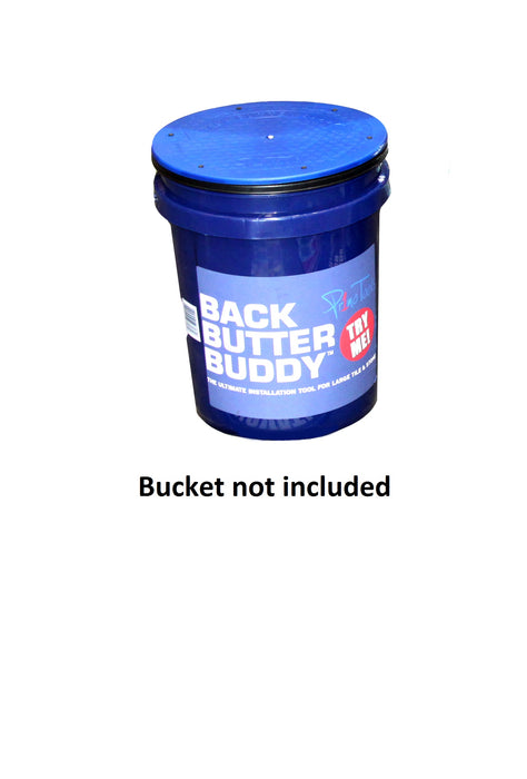 Back Butter Buddy on Bucket